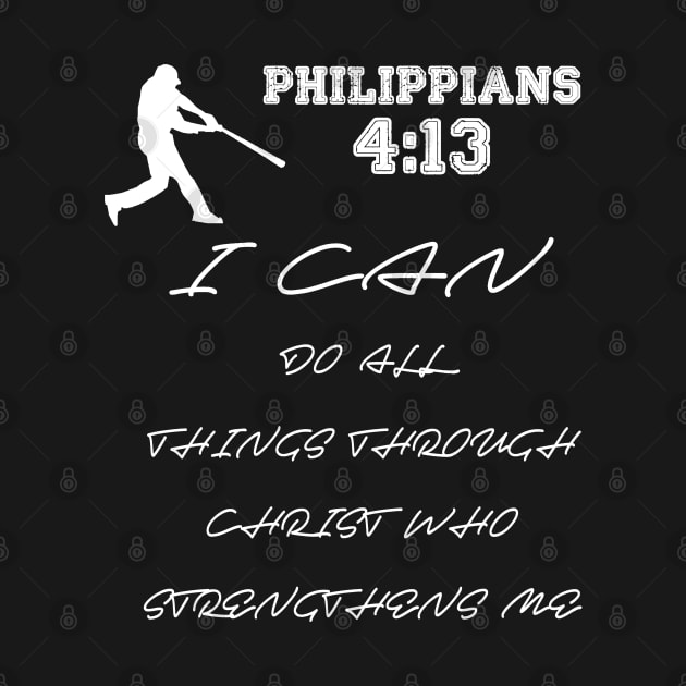 Philippians 4:13 Baseball Jesus Christ Strength T-Shirt by Pastime Pros