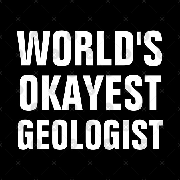 World's Okayest Geologist by SpHu24