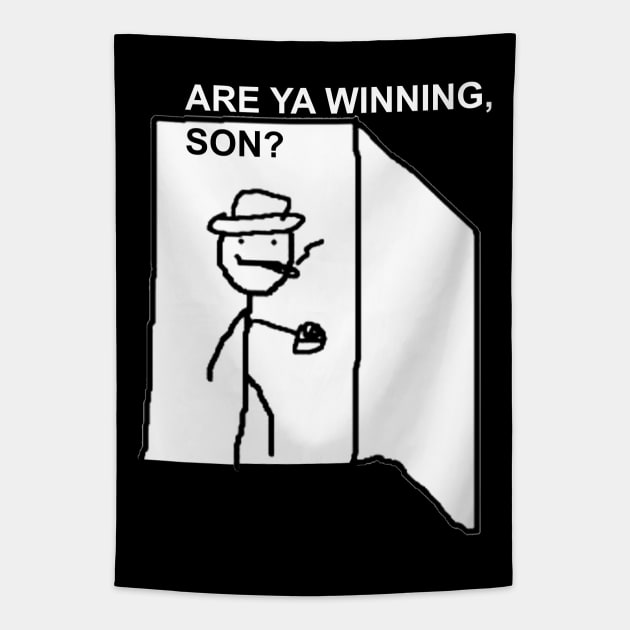 Are Ya Winning, Son? Tapestry by artsylab