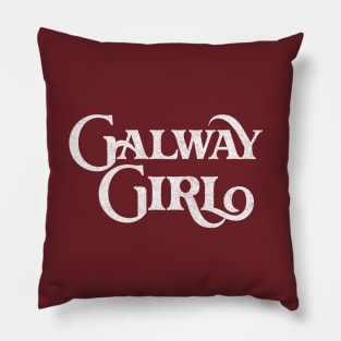 Galway Girl / Retro Style Typography Apparel Pillow