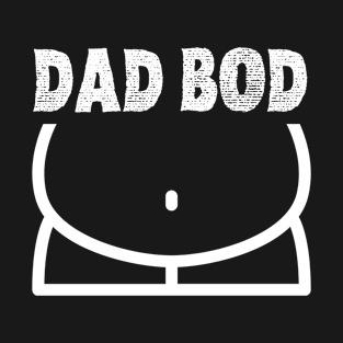 Dad bod T-Shirt