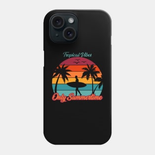 Tropical Vibes Only Summertime Phone Case