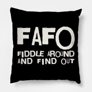 Fiddle around and find out Pillow