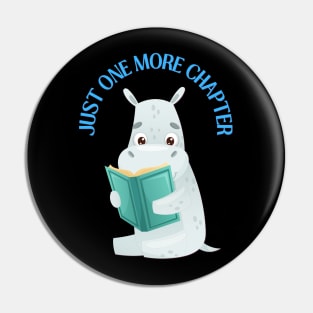 Hippo reading book Just one more chapter I Love Books Bookoholic Pin