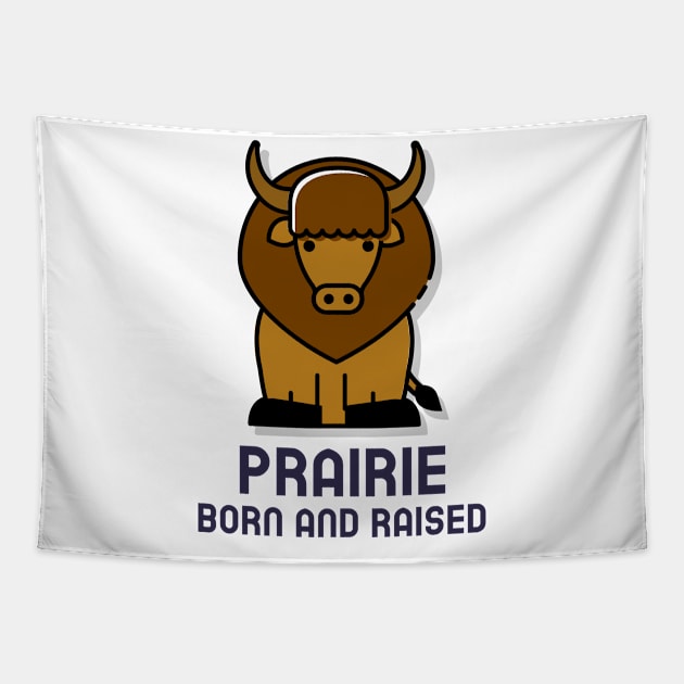 Prairie Born and Raised Tapestry by Canada Tees