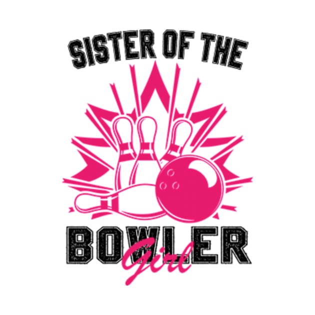 Sister Of The Birthday Bowler Kid Boy Girl Bowling Party by David Brown