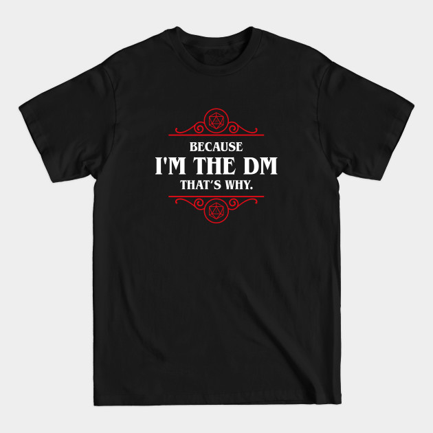 Discover Funny I'm the Master Roleplaying and Larping Tabletop RPG - Dungeon Master - T-Shirt