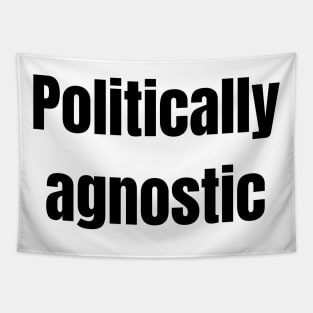 Politically agnostic Tapestry