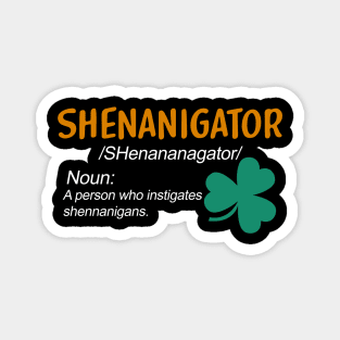 Shenanigator St Patricks Day Shenanigans Magnet