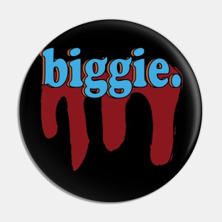 biggie Pin