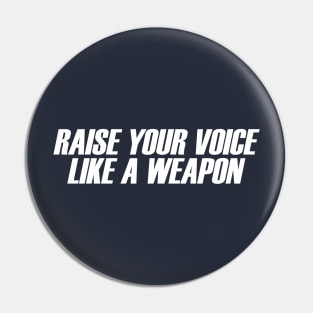 Raise Your Voice Pin