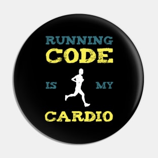 Running Code Is My Cardio Pin