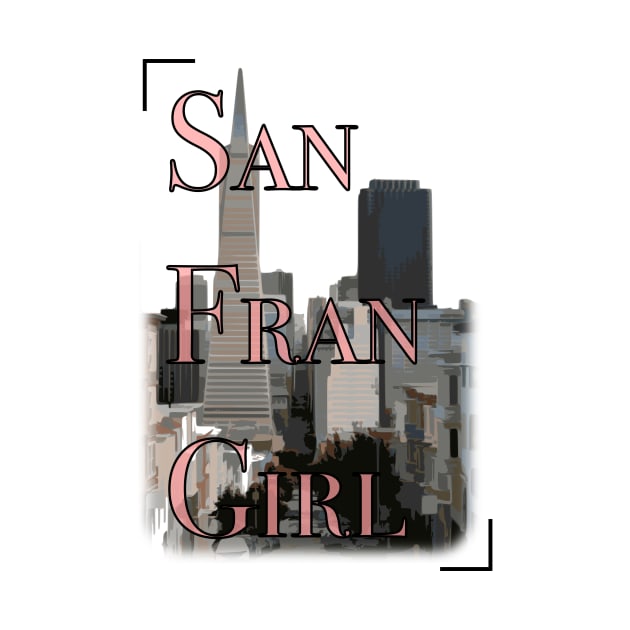 San Fransisco Girl! by Silhouettes In Space