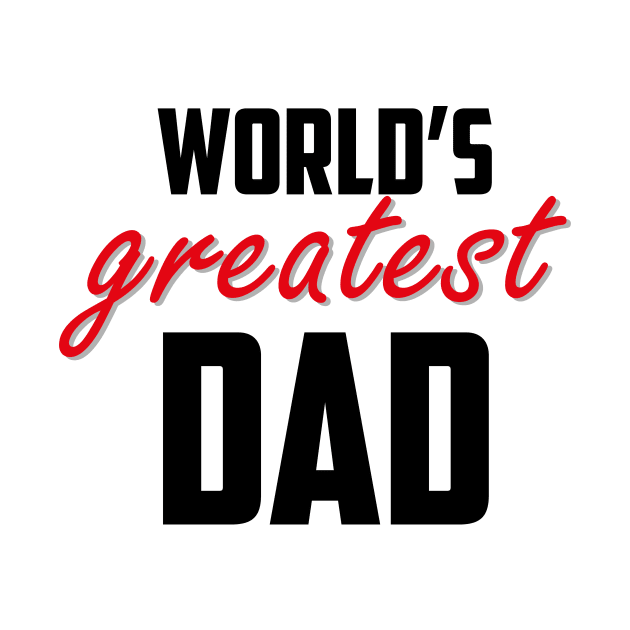 World's Greatest Dad Red and Bold by sezinun