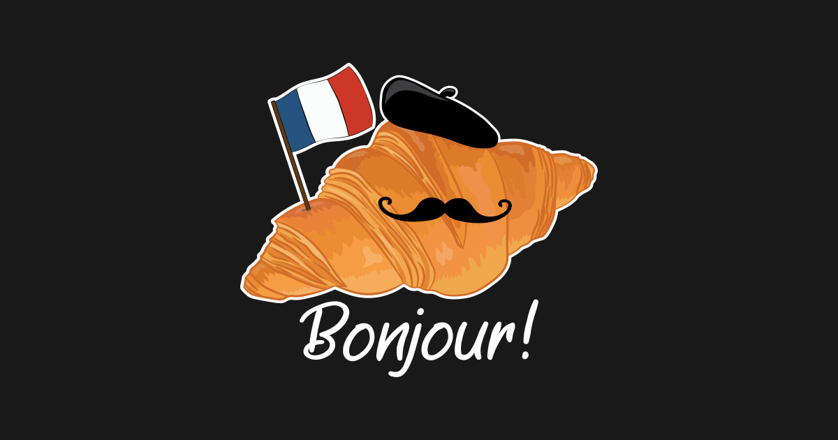 Bonjour Croissant French Food - Croissant - T-Shirt | TeePublic
