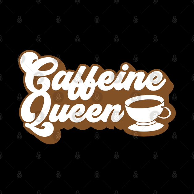 Caffeine Queen by MZeeDesigns