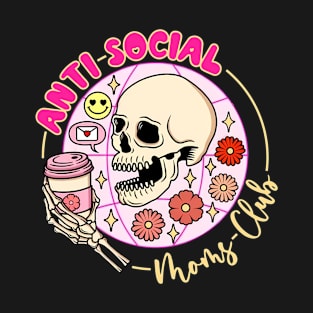 Anti Social Moms Club T-Shirt