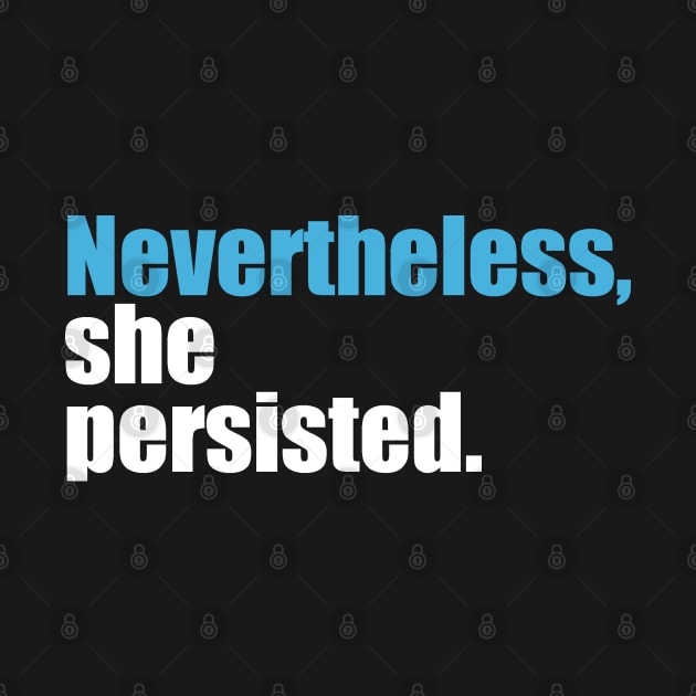 Nevertheless She Persisted by Etopix