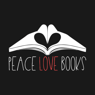 Books - Peace Love Books T-Shirt