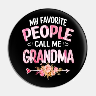 My Favorite People Call Me Grandma Pin