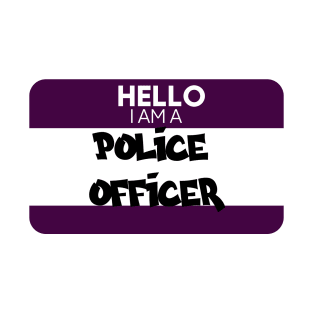 Hello I Am A Police Officer T-Shirt