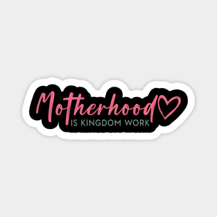 Motherhood Is My Ministry, Christian Mom , Crunchy Mommy (2 Sided) Magnet