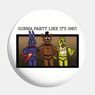 PARTY LIKE IT'S 1987! Pin