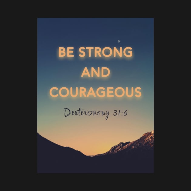 Bible Deuteronomy 31:6 by Isaiah Merch