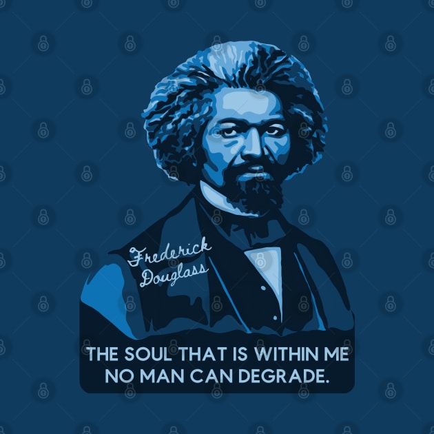 Frederick Douglass Portrait and Quote by Slightly Unhinged