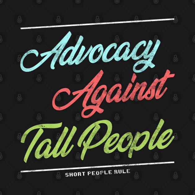 Advocacy Against Tall People by giovanniiiii