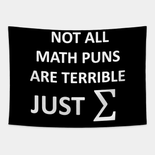 Funny Nerdy Not All Math Puns Are Terrible Just Sum Tapestry