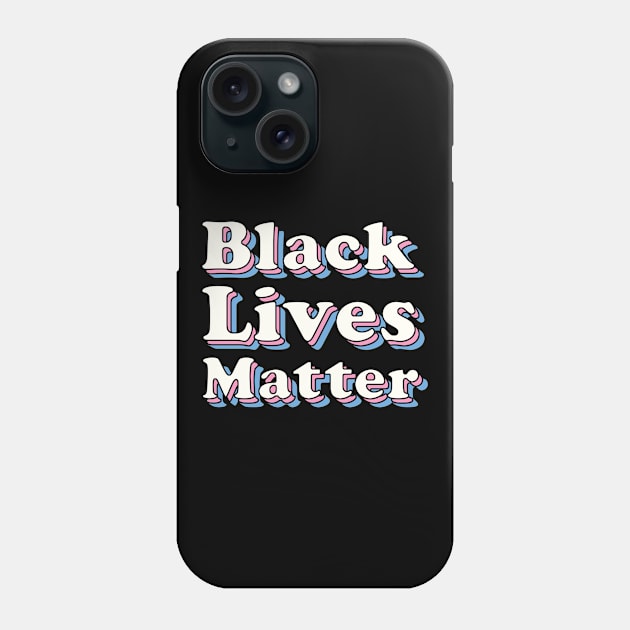 Black Lives Matter Phone Case by SuperrSunday