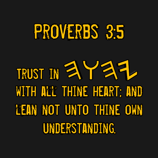 Proverbs 3:5 by Yachaad Yasharahla