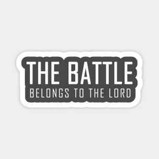 The Battle Belongs to The Lord Magnet