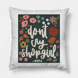 Don’t Cry Shopgirl Pillow