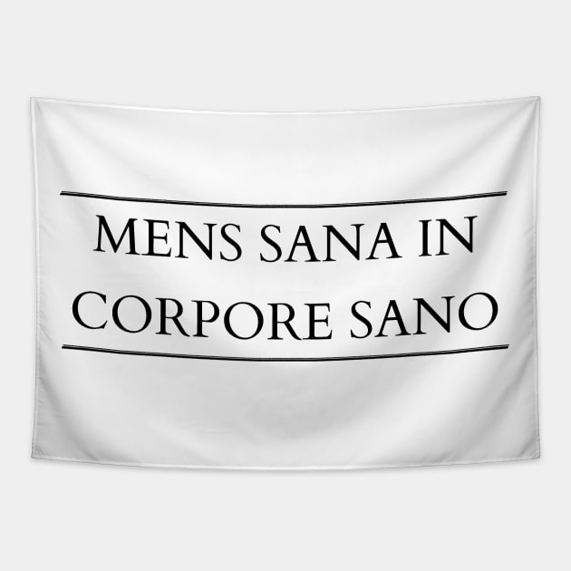 Mens sana in corpore sano - A healthy mind in a healthy body Tapestry by Kuchinska design