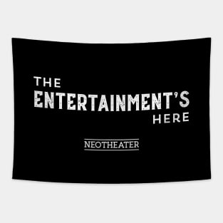 The Entertainment's Here Tapestry