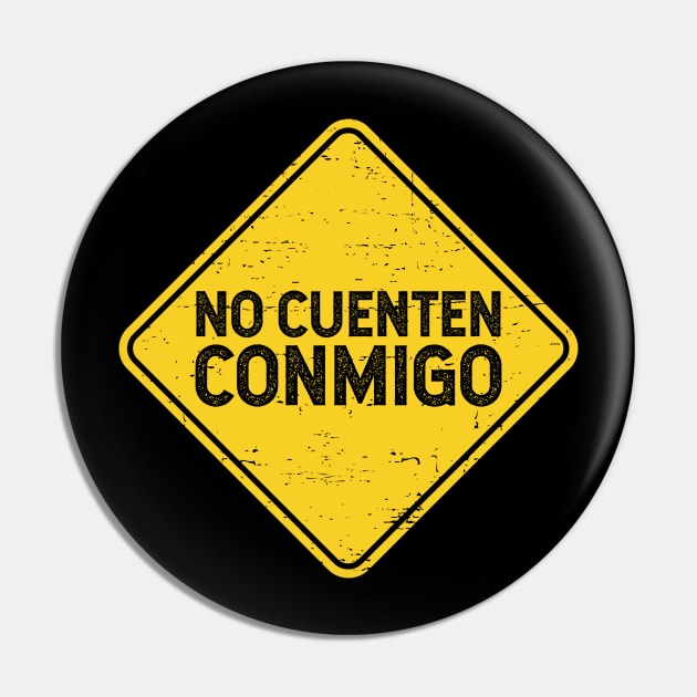 No cuenten conmigo - street sign Pin by verde