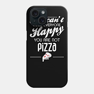 You are not Pizza Phone Case