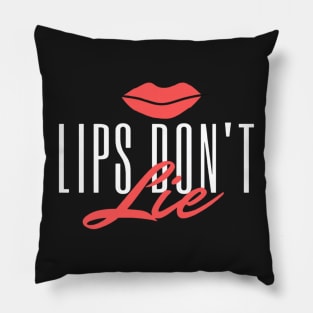 Lips Don't Lie Pillow