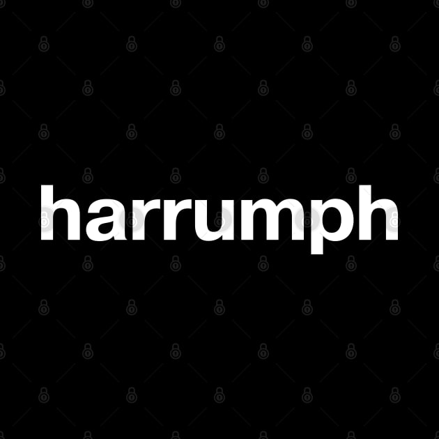 harrumph by TheBestWords