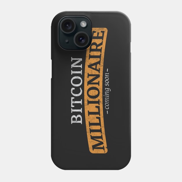 Bitcoin Millionaire coming soon Phone Case by badsector