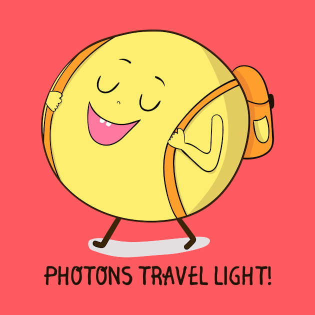 Photons Travel Light, Funny Physics Science by Dreamy Panda Designs