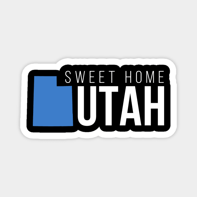 Utah Sweet Home Magnet by Novel_Designs