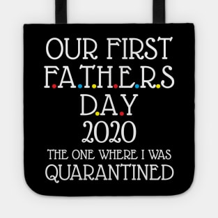 Our first fathers day 2020 Tote