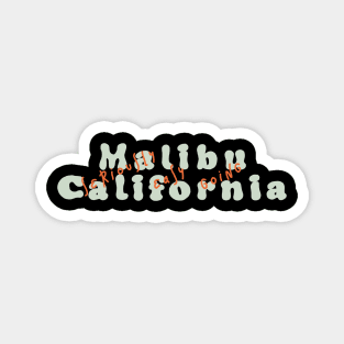 Malibu California Seriously Easy Going Magnet