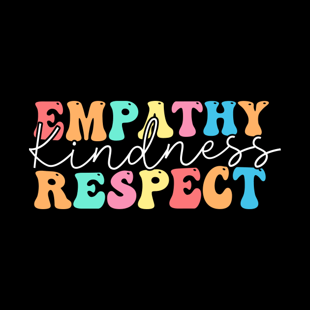 Empathy kindness respect by TheDesignDepot