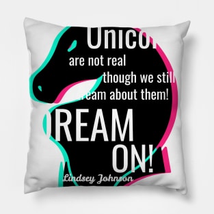 DREAM ON! | Unicorns Design Pillow