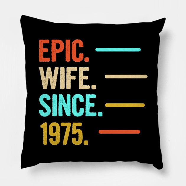 45th Wedding Anniversary Gift Epic Wife Since 1975 Pillow by divawaddle