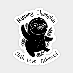 Napping Champion Sloth Level Achieved Magnet